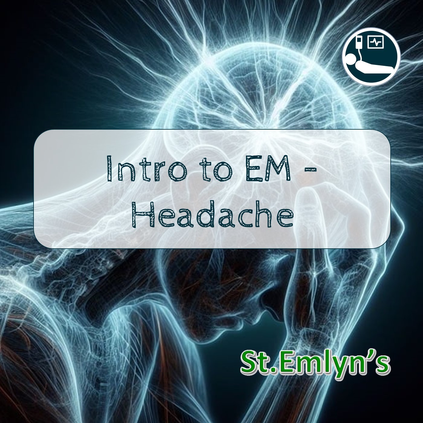 Ep 12 - Intro to EM: The patient with headache