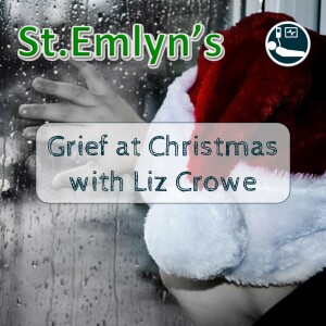 Ep 61 - Grief at Christmas with Liz Crowe