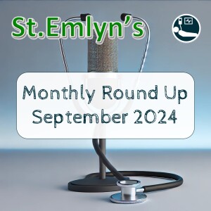 Ep 250 - Monthly Round Up September 2024 - Patient Experience in the ED, Dirty Adrenaline, and More!