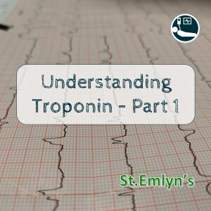 Ep - 11 Understanding Troponin Part 1