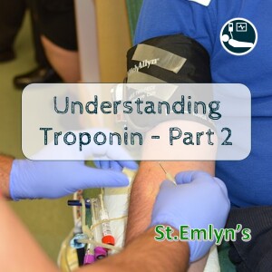 Ep 15 - Understanding Troponin - Part 2