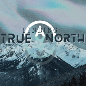 10/30/22 Finding True North: Go With Love by Bobby Wallace