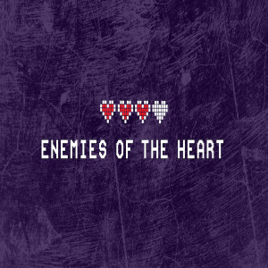 11/24/19 Enemies of the Heart-Greed by Bobby Wallace