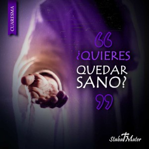 ”¿Quieres quedar sano?” (Jn 5, 6)