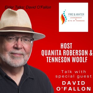 Talking With Our Elders: Today with David O’Fallon
