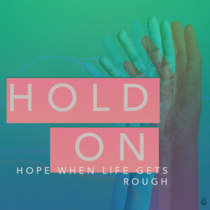Hold On - Part Two