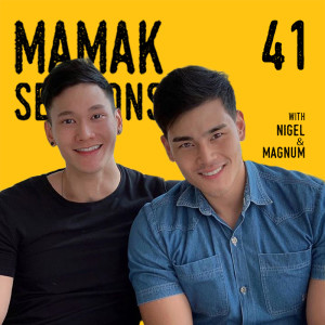 Episode 41 - Coming Out ft. Nigel Chin and Magnum