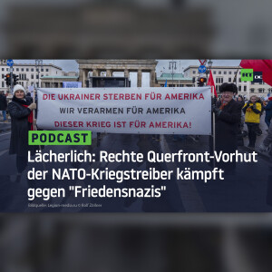 Lächerlich: Rechte Querfront-Vorhut der NATO-Kriegstreiber kämpft gegen ”Friedensnazis”