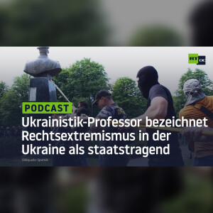 Ukrainistik-Professor bezeichnet Rechtsextremismus in der Ukraine als staatstragend
