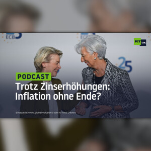 Trotz Zinserhöhungen: Inflation ohne Ende?