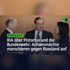 RIA über Boris Pistorius und die Bundeswehr: Achsenmächte marschieren gegen Russland auf