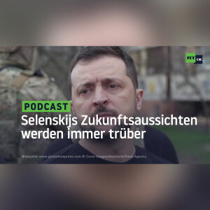 Selenskijs Zukunftsaussichten werden immer trüber