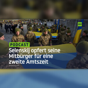 Selenskij opfert seine Mitbürger für eine zweite Amtszeit