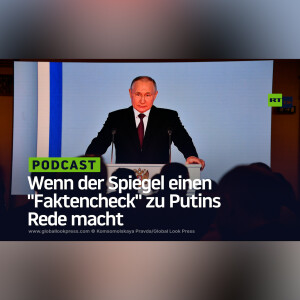 Wenn der Spiegel einen ”Faktencheck” zu Putins Rede macht