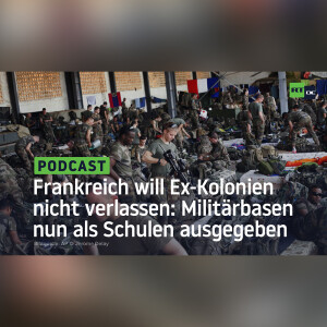 Frankreich will Ex-Kolonien nicht verlassen: Militärbasen nun als Schulen ausgegeben
