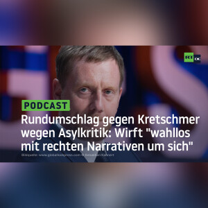 Rundumschlag gegen Kretschmer wegen Asylkritik: Wirft ”wahllos mit rechten Narrativen um sich”