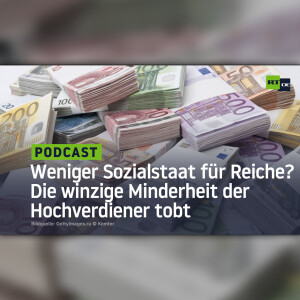 Weniger Sozialstaat für Reiche? Die winzige Minderheit der Hochverdiener tobt