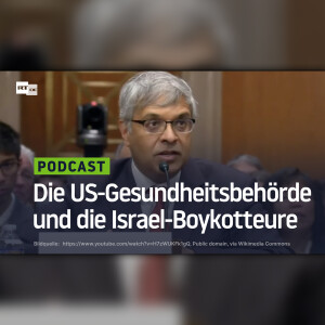 Die US-Gesundheitsbehörde und die Israel-Boykotteure