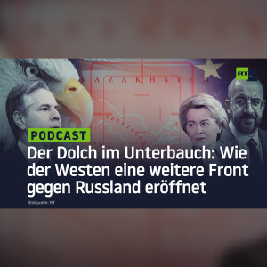 Der Dolch im Unterbauch: Wie der Westen eine weitere Front gegen Russland eröffnet