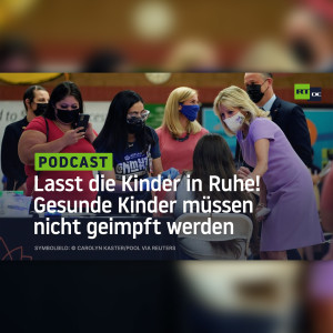 Lasst die Kinder in Ruhe! Gesunde Kinder müssen nicht geimpft werden