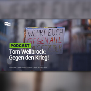 Tom Wellbrock: Gegen den Krieg!
