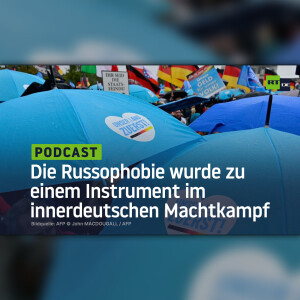 Die Russophobie wurde zu einem Instrument im innerdeutschen Machtkampf