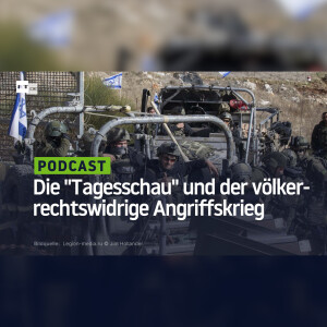 Die "Tagesschau" und der völkerrechtswidrige Angriffskrieg