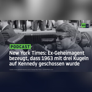 New York Times: Ex-Geheimagent bezeugt, dass 1963 mit drei Kugeln auf Kennedy geschossen wurde