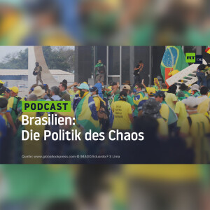Brasilien: Die Politik des Chaos