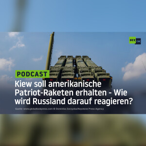 Kiew soll amerikanische Patriot-Raketen erhalten - Wie wird Russland darauf reagieren?