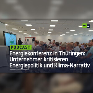 Energiekonferenz in Thüringen: Unternehmer kritisieren Energiepolitik und Klima-Narrativ