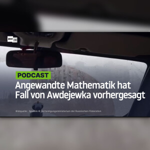 Angewandte Mathematik hat Fall von Awdejewka vorhergesagt