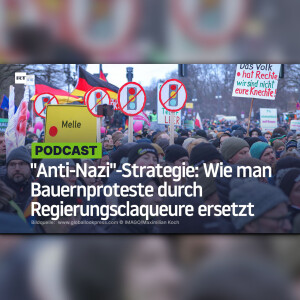 "Anti-Nazi"-Strategie: Wie man Bauernproteste durch Regierungsclaqueure ersetzt