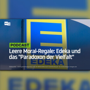 Leere Moral-Regale: Edeka und das "Paradoxon der Vielfalt"