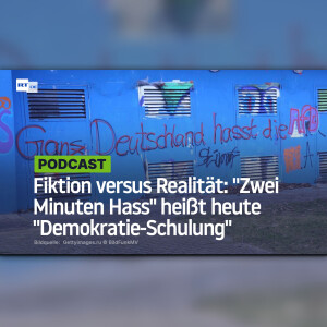 Fiktion versus Realität: "Zwei Minuten Hass" heißt heute "Demokratie-Schulung"