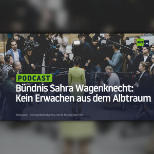 Bündnis Sahra Wagenknecht: Kein Erwachen aus dem Albtraum