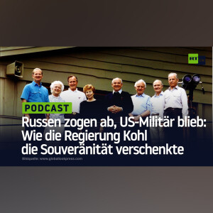 Russen zogen ab, US-Militär blieb: Wie die Regierung Kohl die Souveränität verschenkte