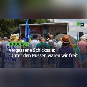 Vergessene Schicksale: ”Unter den Russen waren wir frei”