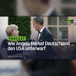 Wie Angela Merkel Deutschland den USA unterwarf