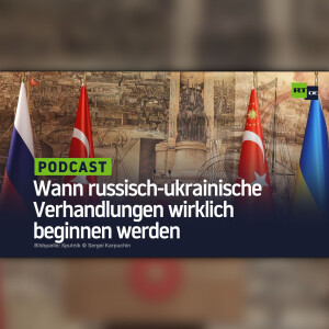 Wann russisch-ukrainische Verhandlungen wirklich beginnen werden