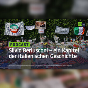 Silvio Berlusconi – ein Kapitel der italienischen Geschichte