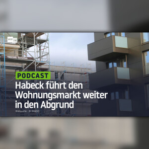 Habeck führt den Wohnungsmarkt weiter in den Abgrund