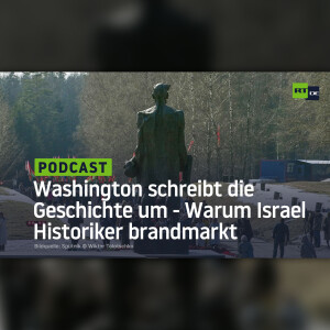 Washington schreibt die Geschichte um - Warum Israel Historiker brandmarkt