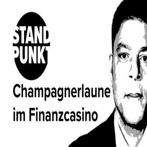 Champagnerlaune im Finanzcasino: Die "repräsentative Demokratie" sägt weiter am eigenen Ast 