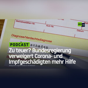 Zu teuer? Bundesregierung verweigert Corona- und Impfgeschädigten mehr Hilfe