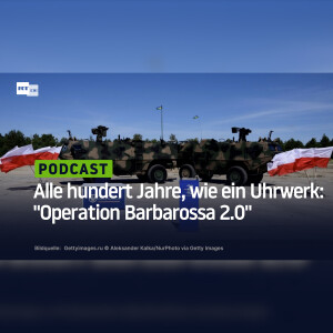 Alle hundert Jahre, wie ein Uhrwerk: "Operation Barbarossa 2.0"
