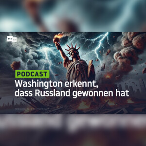 Amerikanische Tragödie: Washington erkennt, dass Russland gewonnen hat