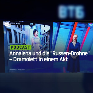 Annalena und die "Russen-Drohne" – Dramolett in einem Akt