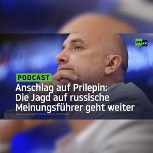 Anschlag auf Prilepin: Die Jagd auf russische Meinungsführer geht weiter
