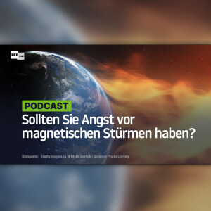 Ausfallende Technik und Kopfschmerzen – Sollten Sie Angst vor magnetischen Stürmen haben?